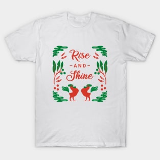 Rise and Shine - Quote Art T-Shirt